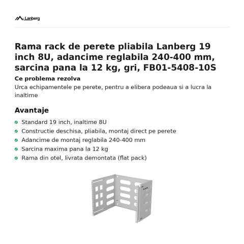 Rama rack de perete pliabila Lanberg 19 inch 8U, adancime reglabila 240-400 mm, sarcina pana la 12 kg, gri, FB01-5408-10S [1]