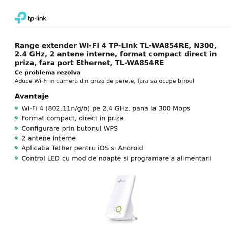 Range extender Wi-Fi 4 TP-Link TL-WA854RE, N300, 2.4 GHz, 2 antene interne, format compact direct in priza, fara port Ethernet, TL-WA854RE [1]
