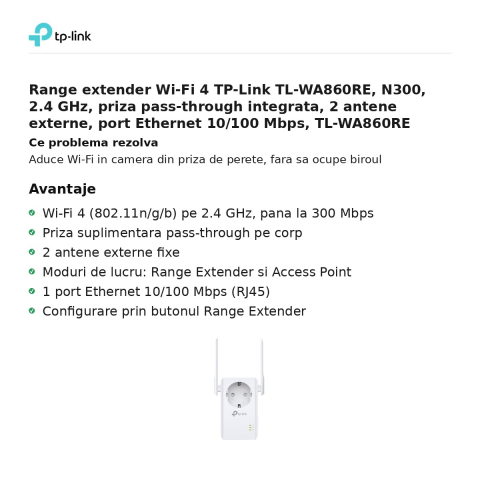 Range extender Wi-Fi 4 TP-Link TL-WA860RE, N300, 2.4 GHz, priza pass-through integrata, 2 antene externe, port Ethernet 10/100 Mbps, TL-WA860RE [1]
