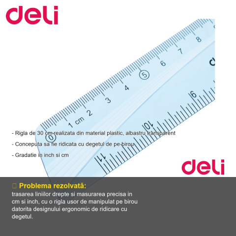 Rigla Deli 30 cm, plastic albastru transparent, gradatii cm si inch, usor de ridicat de pe birou [1]