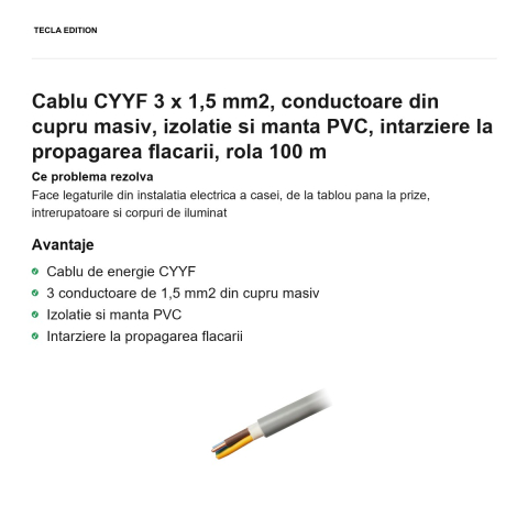 Rola 100m cablu CYYF 3 x 1,5 mm2, conductoare din cupru masiv, izolatie si manta PVC, intarziere la propagarea flacarii [1]