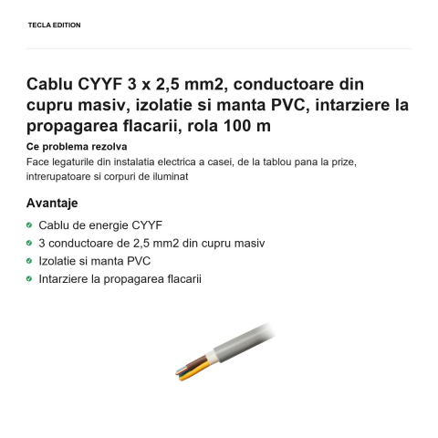 Rola 100m cablu CYYF 3 x 2,5 mm2, conductoare din cupru masiv, izolatie si manta PVC, intarziere la propagarea flacarii [1]