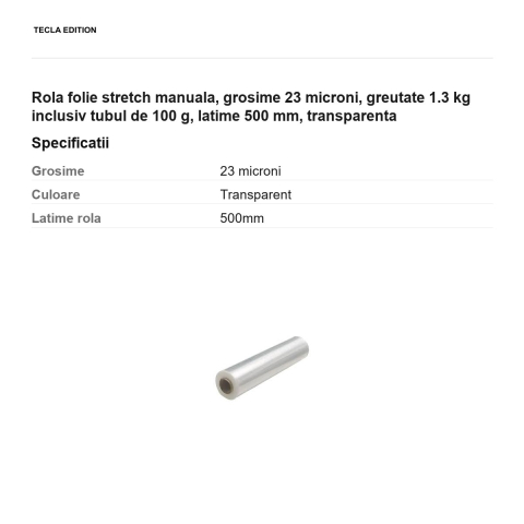 Rola folie stretch manuala, grosime 23 microni, greutate 1.3 kg inclusiv tubul de 100 g, latime 500 mm, transparenta [2]