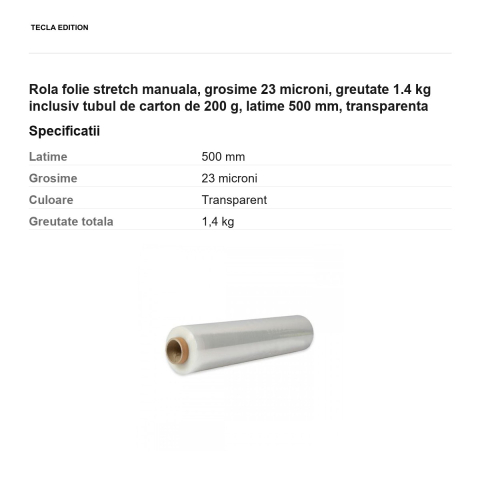 Rola folie stretch manuala, grosime 23 microni, greutate 1.4 kg inclusiv tubul de carton de 200 g, latime 500 mm, transparenta [2]