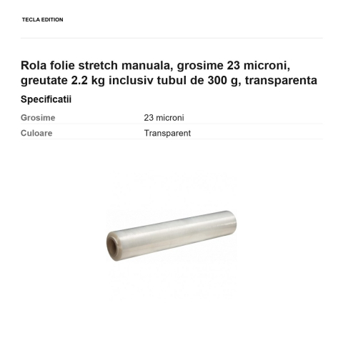 Rola folie stretch manuala, grosime 23 microni, greutate 2.2 kg inclusiv tubul de 300 g, transparenta [2]