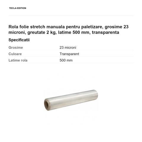Rola folie stretch manuala pentru paletizare, grosime 23 microni, greutate 2 kg, latime 500 mm, transparenta [2]