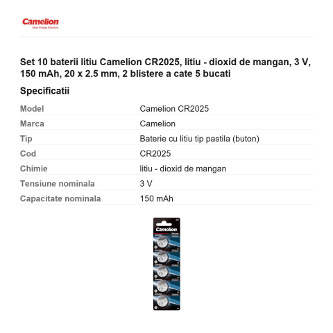 Set 10 baterii litiu Camelion CR2025, litiu - dioxid de mangan, 3 V, 150 mAh, 20 x 2.5 mm, 2 blistere a cate 5 bucati [2]