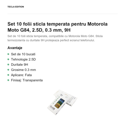 Set 10 folii sticla temperata pentru Motorola Moto G84, 2.5D, 0.3 mm, 9H [1]