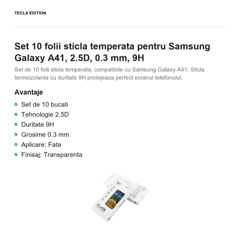 Set 10 folii sticla temperata pentru Samsung Galaxy A41, 2.5D, 0.3 mm, 9H [1]