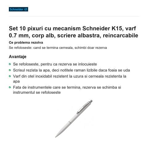 Set 10 pixuri cu mecanism Schneider K15, varf 0.7 mm, corp alb, scriere albastra, reincarcabile [1]