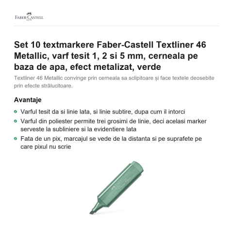Set 10 textmarkere Faber-Castell Textliner 46 Metallic, varf tesit 1, 2 si 5 mm, cerneala pe baza de apa, efect metalizat, verde [1]
