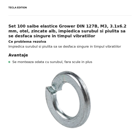 Set 100 saibe elastice Grower DIN 127B, M3, 3.1x6.2 mm, otel, zincate alb, impiedica surubul si piulita sa se desfaca singure in timpul vibratiilor [1]