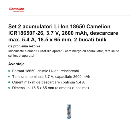 Set 2 acumulatori Li-Ion 18650 Camelion ICR18650F-26, 3.7 V, 2600 mAh, descarcare max. 5.4 A, 18.5 x 65 mm, 2 bucati bulk [1]