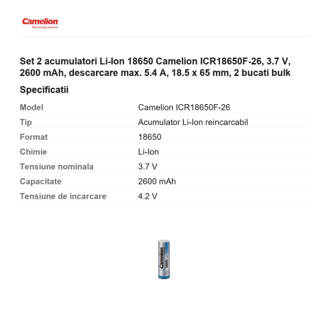 Set 2 acumulatori Li-Ion 18650 Camelion ICR18650F-26, 3.7 V, 2600 mAh, descarcare max. 5.4 A, 18.5 x 65 mm, 2 bucati bulk [2]