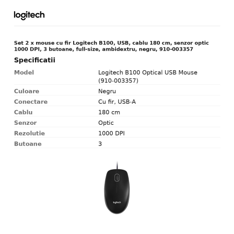 Set 2 x mouse cu fir Logitech B100, USB, cablu 180 cm, senzor optic 1000 DPI, 3 butoane, full-size, ambidextru, negru, 910-003357 [2]