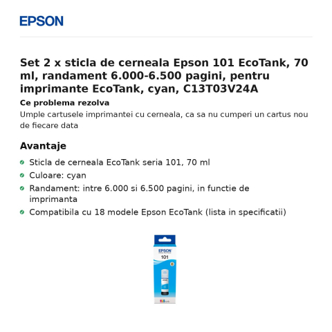 Set 2 x sticla de cerneala Epson 101 EcoTank, 70 ml, randament 6.000-6.500 pagini, pentru imprimante EcoTank, cyan, C13T03V24A [1]