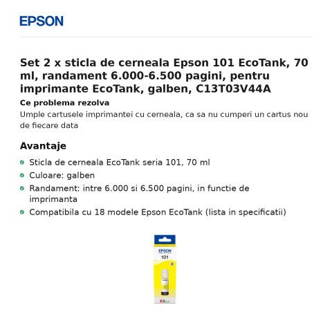 Set 2 x sticla de cerneala Epson 101 EcoTank, 70 ml, randament 6.000-6.500 pagini, pentru imprimante EcoTank, galben, C13T03V44A [1]