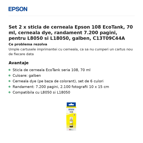 Set 2 x sticla de cerneala Epson 108 EcoTank, 70 ml, cerneala dye, randament 7.200 pagini, pentru L8050 si L18050, galben, C13T09C44A [1]