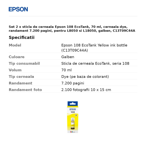 Set 2 x sticla de cerneala Epson 108 EcoTank, 70 ml, cerneala dye, randament 7.200 pagini, pentru L8050 si L18050, galben, C13T09C44A [2]