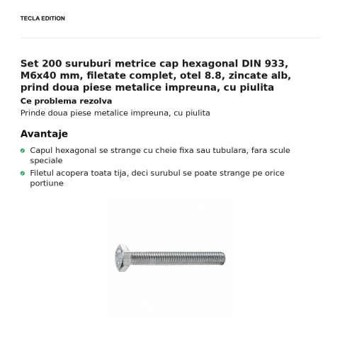 Set 200 suruburi metrice cap hexagonal DIN 933, M6x40 mm, filetate complet, otel 8.8, zincate alb, prind doua piese metalice impreuna, cu piulita [1]
