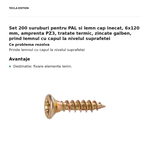 Set 200 suruburi pentru PAL si lemn cap inecat, 6x120 mm, amprenta PZ3, tratate termic, zincate galben, prind lemnul cu capul la nivelul suprafetei [1]