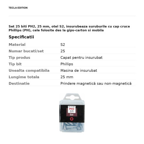 Set 25 biti PH2, 25 mm, otel S2, insurubeaza suruburile cu cap cruce Phillips (PH), cele folosite des la gips-carton si mobila [2]