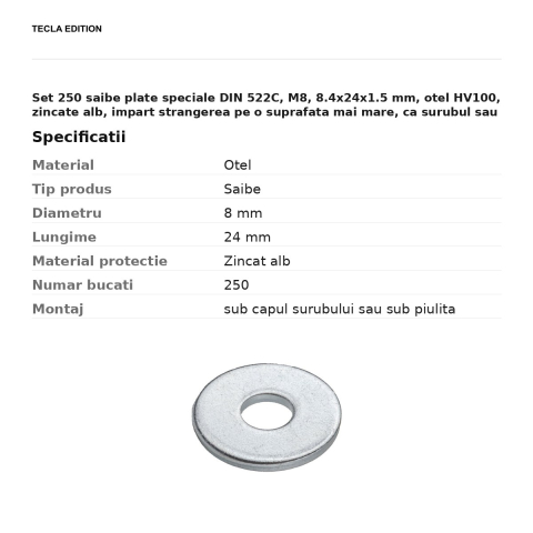 Set 250 saibe plate speciale DIN 522C, M8, 8.4x24x1.5 mm, otel HV100, zincate alb, impart strangerea pe o suprafata mai mare, ca surubul sau piulita sa nu intre in piesa [2]