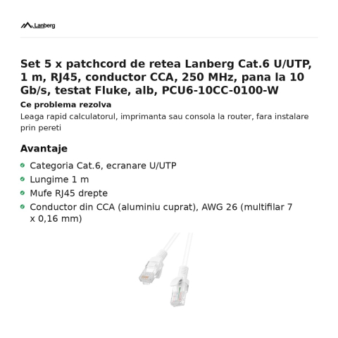 Set 5 x patchcord de retea Lanberg Cat.6 U/UTP, 1 m, RJ45, conductor CCA, 250 MHz, pana la 10 Gb/s, testat Fluke, alb, PCU6-10CC-0100-W [1]