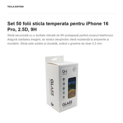 Set 50 folii sticla temperata pentru iPhone 16 Pro, 2.5D, 9H [1]
