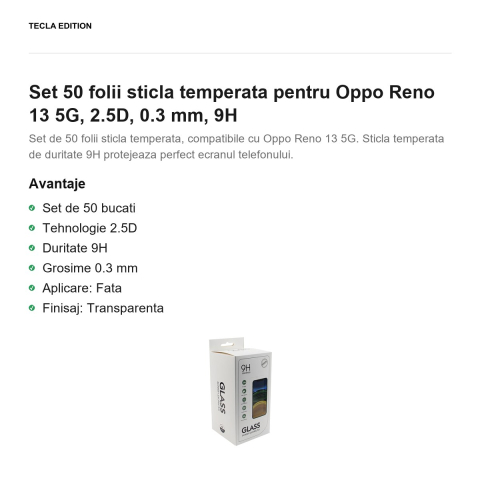 Set 50 folii sticla temperata pentru Oppo Reno 13 5G, 2.5D, 0.3 mm, 9H [1]