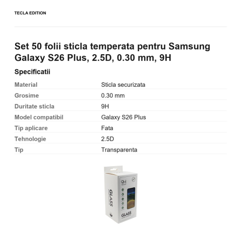 Set 50 folii sticla temperata pentru Samsung Galaxy S26 Plus, 2.5D, 0.30 mm, 9H [2]