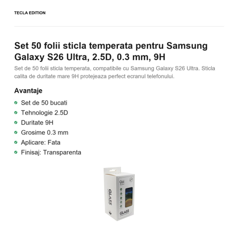 Set 50 folii sticla temperata pentru Samsung Galaxy S26 Ultra, 2.5D, 0.3 mm, 9H [1]