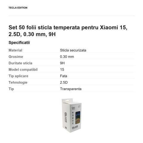 Set 50 folii sticla temperata pentru Xiaomi 15, 2.5D, 0.30 mm, 9H [2]