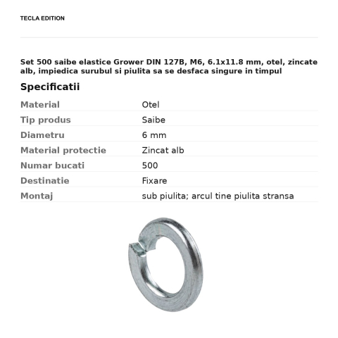 Set 500 saibe elastice Grower DIN 127B, M6, 6.1x11.8 mm, otel, zincate alb, impiedica surubul si piulita sa se desfaca singure in timpul vibratiilor [2]