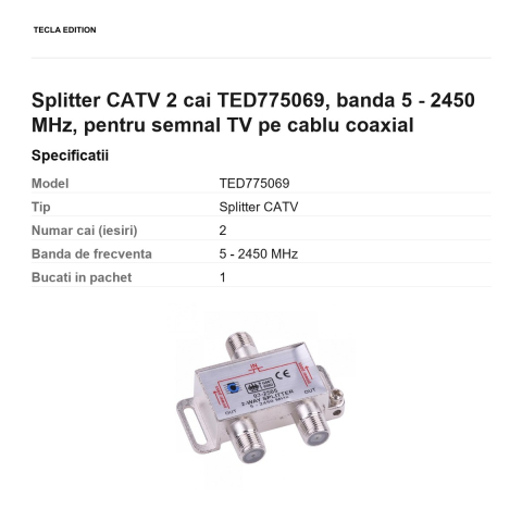Splitter CATV 2 cai TED775069, banda 5 - 2450 MHz, pentru semnal TV pe cablu coaxial [2]