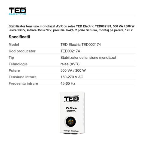 Stabilizator tensiune monofazat AVR cu relee TED Electric TED002174, 500 VA / 300 W, iesire 230 V, intrare 150-270 V, precizie +/-4%, 2 prize Schuko, montaj pe perete, 175 x 72 x 300 mm [2]