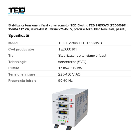 Stabilizator tensiune trifazat cu servomotor TED Electric TED 15K3SVC (TED000101), 15 kVA / 12 kW, iesire 400 V, intrare 225-450 V, precizie 1-3%, bloc terminale, pe roti, 545 x 230 x 430 mm [2]