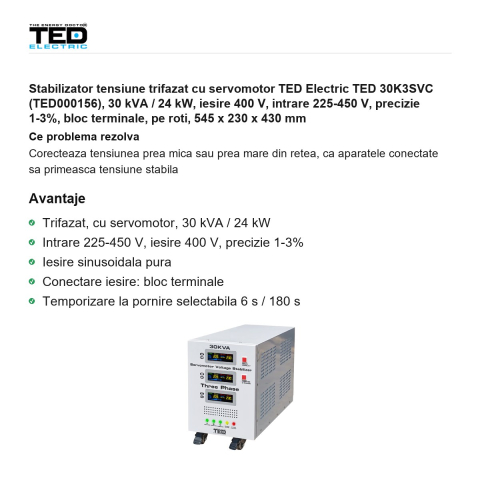 Stabilizator tensiune trifazat cu servomotor TED Electric TED 30K3SVC (TED000156), 30 kVA / 24 kW, iesire 400 V, intrare 225-450 V, precizie 1-3%, bloc terminale, pe roti, 545 x 230 x 430 mm [1]