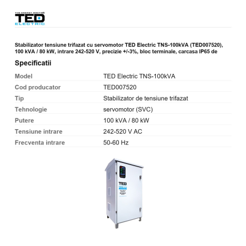 Stabilizator tensiune trifazat cu servomotor TED Electric TNS-100kVA (TED007520), 100 kVA / 80 kW, intrare 242-520 V, precizie +/-3%, bloc terminale, carcasa IP65 de exterior, pe roti [2]