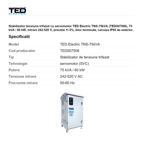 Stabilizator tensiune trifazat cu servomotor TED Electric TNS-75kVA (TED007506), 75 kVA / 60 kW, intrare 242-520 V, precizie +/-3%, bloc terminale, carcasa IP65 de exterior, pe roti [2]