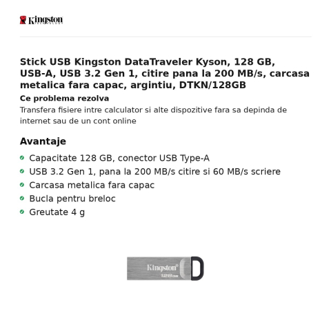 Stick USB Kingston DataTraveler Kyson, 128 GB, USB-A, USB 3.2 Gen 1, citire pana la 200 MB/s, carcasa metalica fara capac, argintiu, DTKN/128GB [1]
