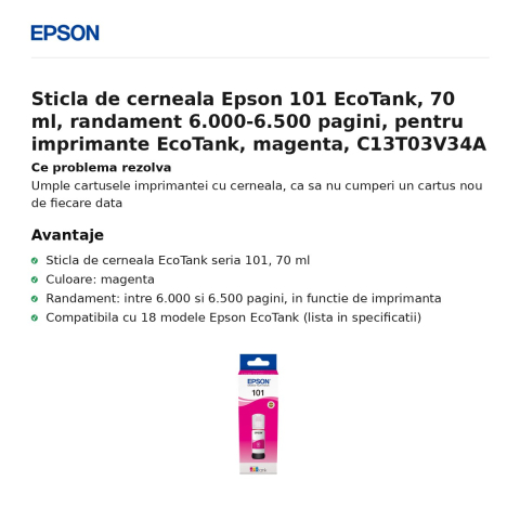 Sticla de cerneala Epson 101 EcoTank, 70 ml, randament 6.000-6.500 pagini, pentru imprimante EcoTank, magenta, C13T03V34A [1]