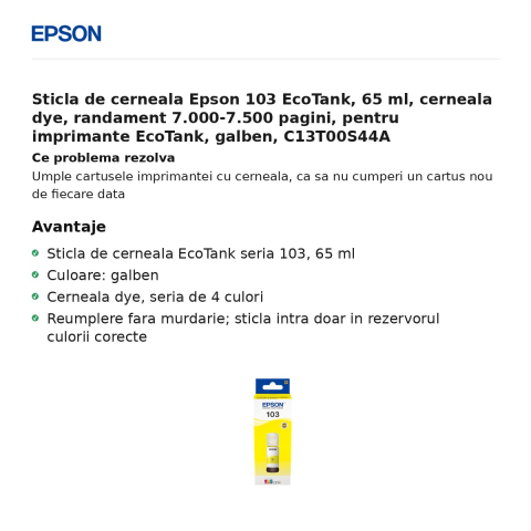 Sticla de cerneala Epson 103 EcoTank, 65 ml, cerneala dye, randament 7.000-7.500 pagini, pentru imprimante EcoTank, galben, C13T00S44A [1]