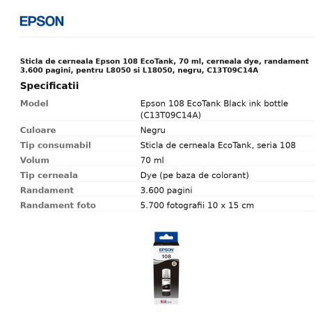 Sticla de cerneala Epson 108 EcoTank, 70 ml, cerneala dye, randament 3.600 pagini, pentru L8050 si L18050, negru, C13T09C14A [2]