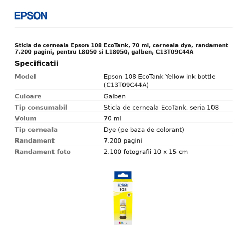 Sticla de cerneala Epson 108 EcoTank, 70 ml, cerneala dye, randament 7.200 pagini, pentru L8050 si L18050, galben, C13T09C44A [2]