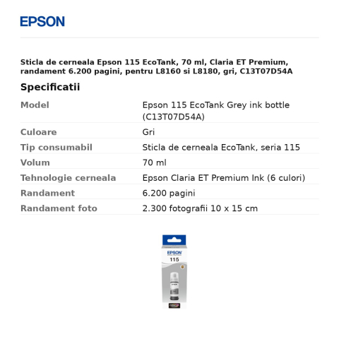 Sticla de cerneala Epson 115 EcoTank, 70 ml, Claria ET Premium, randament 6.200 pagini, pentru L8160 si L8180, gri, C13T07D54A [2]