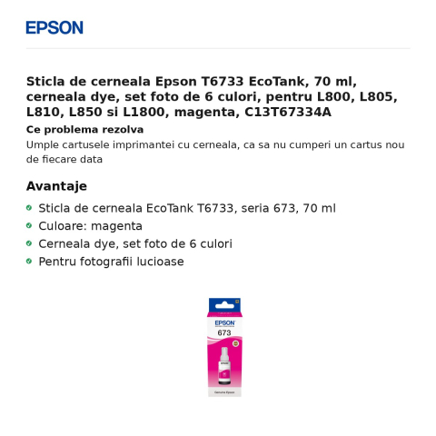 Sticla de cerneala Epson T6733 EcoTank, 70 ml, cerneala dye, set foto de 6 culori, pentru L800, L805, L810, L850 si L1800, magenta, C13T67334A [1]