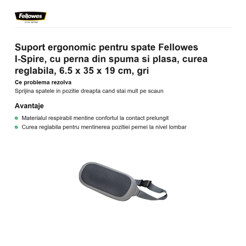 Suport ergonomic pentru spate Fellowes I-Spire, cu perna din spuma si plasa, curea reglabila, 6.5 x 35 x 19 cm, gri [1]