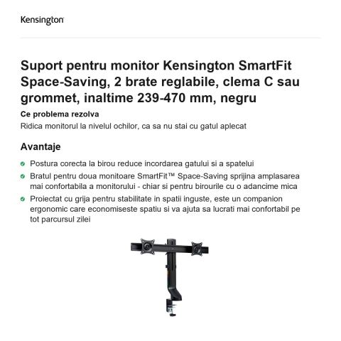 Suport pentru monitor Kensington SmartFit Space-Saving, 2 brate reglabile, clema C sau grommet, inaltime 239-470 mm, negru [1]