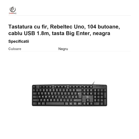 Tastatura cu fir, Rebeltec Uno, 104 butoane, cablu USB 1.8m, tasta Big Enter, neagra [2]